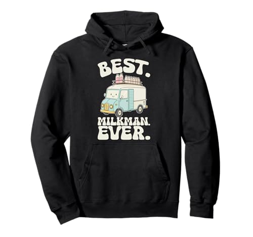 Funny Milk Man Humor Joke I Best Milkman Ever Pullover Hoodie von Funny Milkman Worker Profession Quote