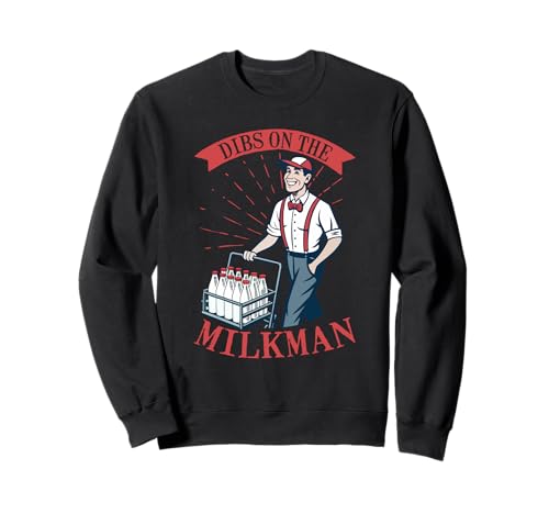 Lustiger Milk Man Humor-Witz, den ich auf den Milchmann dibs Sweatshirt Lustiger Milk Man Humor-Witz, den ich auf den Milchmann dibs Sweatshirt von Funny Milkman Worker Profession Quote