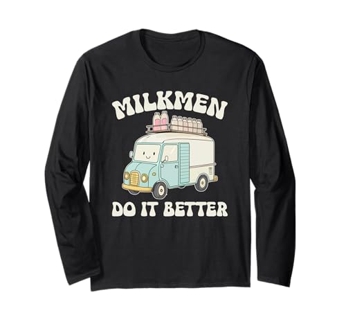 Lustiger Milk Man Humor-Witz Ich Milchmänner machen's Besser Langarmshirt Lustiger Milk Man Humor-Witz Ich Milchmänner machen's Besser Langarmshirt von Funny Milkman Worker Profession Quote