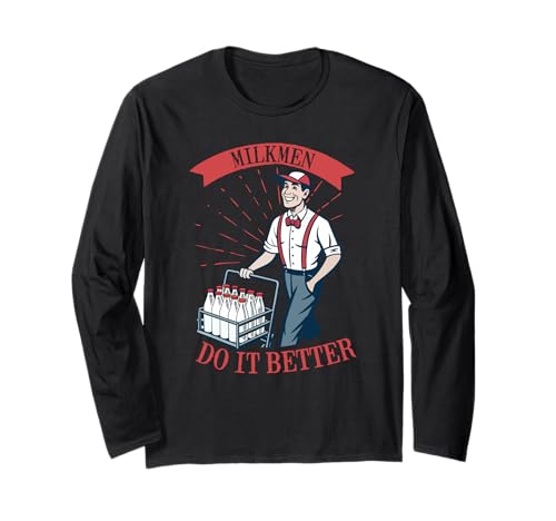 Lustiger Milk Man Humor-Witz Ich Milchmänner machen's Besser Langarmshirt Lustiger Milk Man Humor-Witz Ich Milchmänner machen's Besser Langarmshirt von Funny Milkman Worker Profession Quote