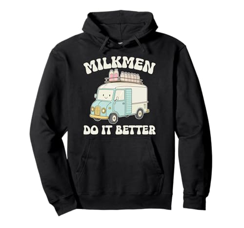 Lustiger Milk Man Humor-Witz Ich Milchmänner machen's Besser Pullover Hoodie Lustiger Milk Man Humor-Witz Ich Milchmänner machen's Besser Pullover Hoodie von Funny Milkman Worker Profession Quote