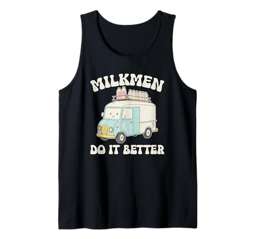 Lustiger Milk Man Humor-Witz Ich Milchmänner machen's Besser Tank Top Lustiger Milk Man Humor-Witz Ich Milchmänner machen's Besser Tank Top von Funny Milkman Worker Profession Quote