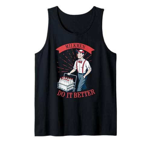 Lustiger Milk Man Humor-Witz Ich Milchmänner machen's Besser Tank Top Lustiger Milk Man Humor-Witz Ich Milchmänner machen's Besser Tank Top von Funny Milkman Worker Profession Quote