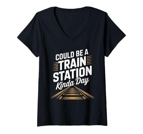 Damen Could Be A Train Station Kinda Day Railway Lokomotive Train T-Shirt mit V-Ausschnitt Damen Could Be A Train Station Kinda Day Railway Lokomotive Train T-Shirt mit V-Ausschnitt von Funny Model Train Collector Locomotives Gifts