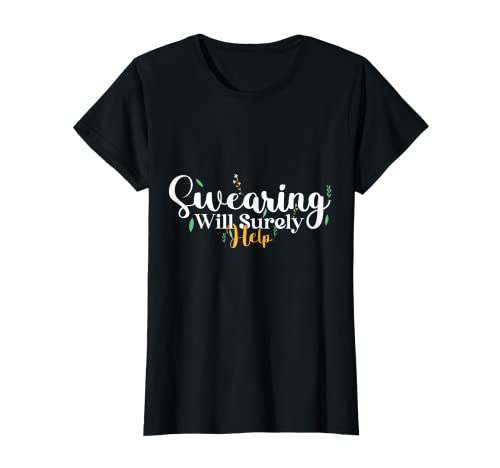 Damen Fluchen wird helfen, sarkastischer Humor lustiger sarkastischer Spruch T-Shirt Damen Fluchen wird helfen, sarkastischer Humor lustiger sarkastischer Spruch T-Shirt von Funny Mom Humor Joke Sarcastic Saying Tees