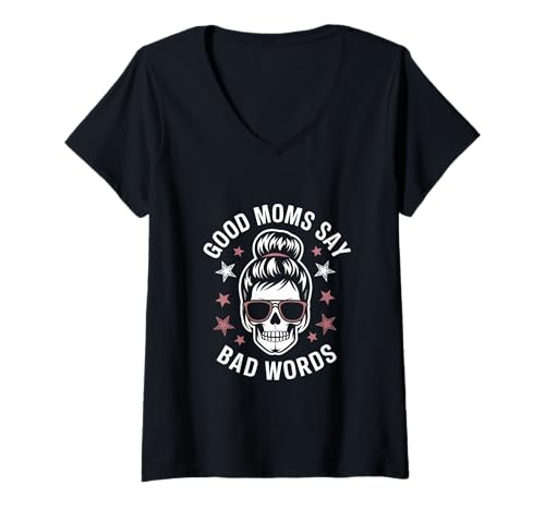 Damen Gute Mütter Sagen schlechte Worte Skull Mom Bun Lustig Sarkastisch T-Shirt mit V-Ausschnitt Damen Gute Mütter Sagen schlechte Worte Skull Mom Bun Lustig Sarkastisch T-Shirt mit V-Ausschnitt von Funny Mom Life Skull Humor Sarcastic