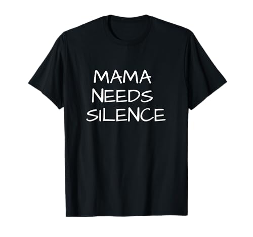 Mama braucht Ruhe Mamas Leben Beschäftigte Mütter T-Shirt von Funny Mom Life