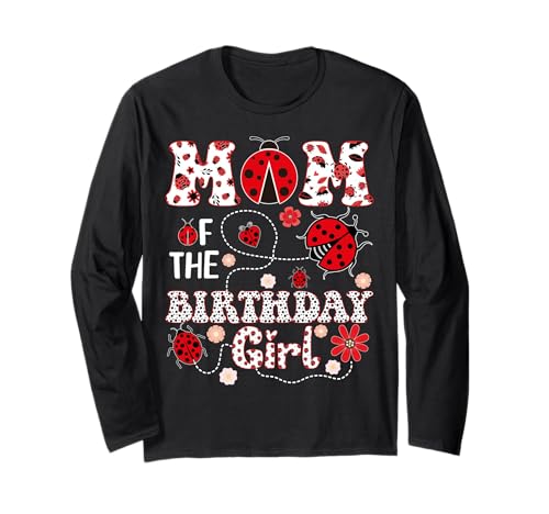Lustiges Marienkäfer-T-Shirt für Mädchen mit Aufschrift Mom of The Birthday Langarmshirt Lustiges Marienkäfer-T-Shirt für Mädchen mit Aufschrift Mom of The Birthday Langarmshirt von Funny Mom Of the Birthday Ladybug girl shirt women