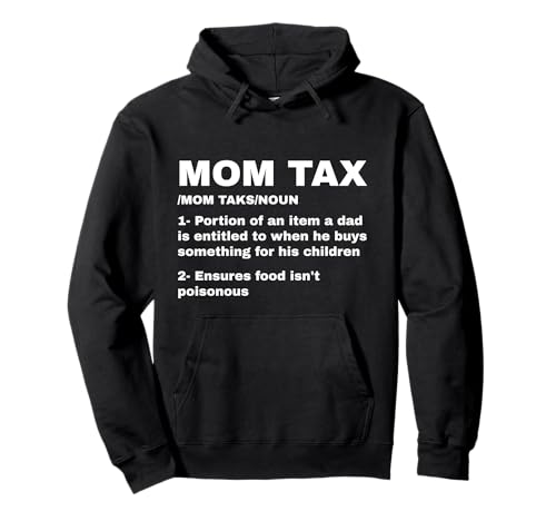 Lustiger Mom Tax Definition Muttertag Mama Mama Mama Witz Pullover Hoodie Lustiger Mom Tax Definition Muttertag Mama Mama Mama Witz Pullover Hoodie von Funny Mom Tax Definition Mother's Day Mum Products