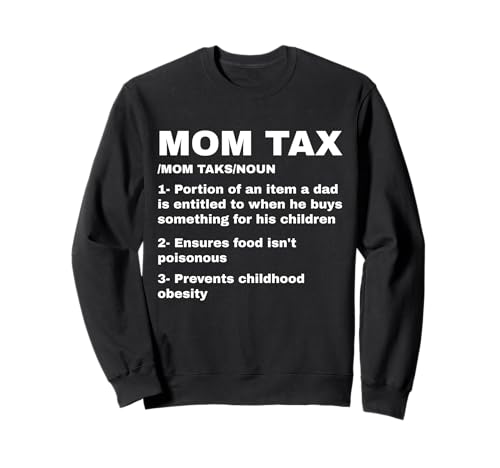 Lustiger Mom Tax Definition Muttertag Mama Mama Mama Witz Sweatshirt Lustiger Mom Tax Definition Muttertag Mama Mama Mama Witz Sweatshirt von Funny Mom Tax Definition Mother's Day Products