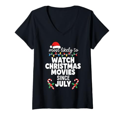 Damen Am wahrscheinlichsten sehen Sie Weihnachtsfilme Juli Xmas Family Matching T-Shirt mit V-Ausschnitt Damen Am wahrscheinlichsten sehen Sie Weihnachtsfilme Juli Xmas Family Matching T-Shirt mit V-Ausschnitt von Funny Most Likely To Christmas Family Pajama