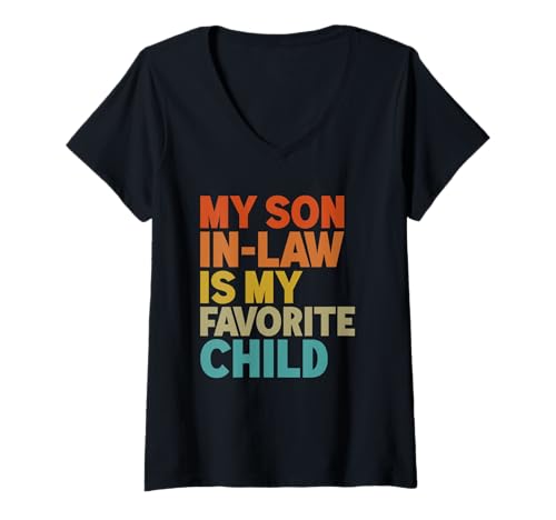 Damen My Son-In-Law Is My Favorite Child Lustiges Schwiegermutter Retro T-Shirt mit V-Ausschnitt Damen My Son-In-Law Is My Favorite Child Lustiges Schwiegermutter Retro T-Shirt mit V-Ausschnitt von Funny Mother-In-Law Parent Gifts Mother's Day