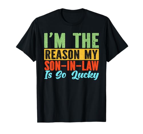 Ich bin der Grund, warum mein Schwiegersohn so viel Glück hat, Schwiegermutter, Mama T-Shirt von Funny Mother-In-Law Parent Gifts Mother's Day