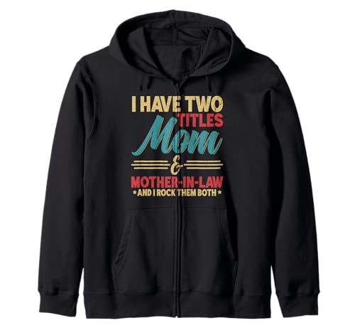 Ich habe zwei Titel Mama & Schwiegermutter Ich rocke sie beide Retro Kapuzenjacke Ich habe zwei Titel Mama & Schwiegermutter Ich rocke sie beide Retro Kapuzenjacke von Funny Mother-In-Law Parent Gifts Mother's Day