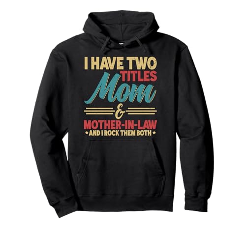 Ich habe zwei Titel Mama & Schwiegermutter Ich rocke sie beide Retro Pullover Hoodie von Funny Mother-In-Law Parent Gifts Mother's Day