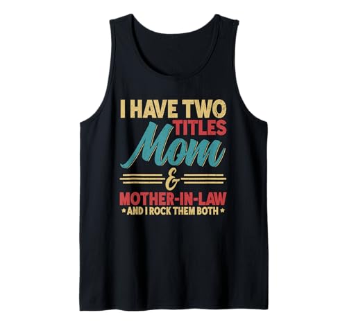 Ich habe zwei Titel Mama & Schwiegermutter Ich rocke sie beide Retro Tank Top Ich habe zwei Titel Mama & Schwiegermutter Ich rocke sie beide Retro Tank Top von Funny Mother-In-Law Parent Gifts Mother's Day