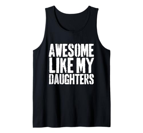 Fantastisch wie der Vater meiner Töchter, lustiger Vater, Mädchen Tank Top von Funny Mother's Day and Father's Day Shirts