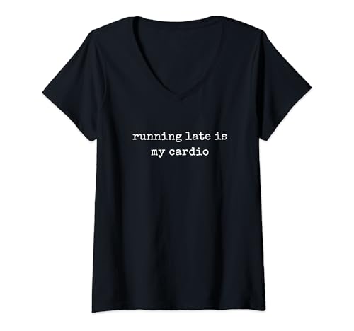 Damen Lustige Motivation Running Late Is My Cardio T-Shirt mit V-Ausschnitt Damen Lustige Motivation Running Late Is My Cardio T-Shirt mit V-Ausschnitt von Funny Motivational Fitness Gym Parody Apparel