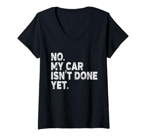 Damen Automechaniker Nein, Mein Auto ist Nicht bereit, Auto Engine Garage Guy T-Shirt mit V-Ausschnitt Damen Automechaniker Nein, Mein Auto ist Nicht bereit, Auto Engine Garage Guy T-Shirt mit V-Ausschnitt von Funny Motor Automotive & Car Engineer Pun Graphic