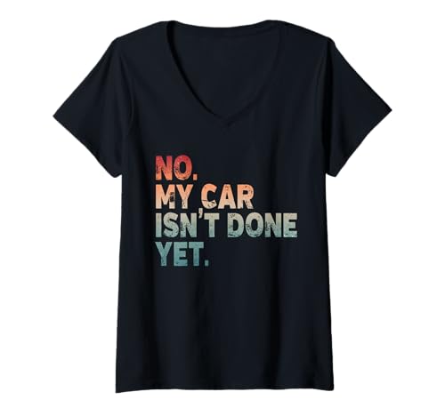 Damen Mechanic Guy No My Car is Not Ready Auto Motor Retro Garage T-Shirt mit V-Ausschnitt Damen Mechanic Guy No My Car is Not Ready Auto Motor Retro Garage T-Shirt mit V-Ausschnitt von Funny Motor Automotive & Car Engineer Pun Graphics