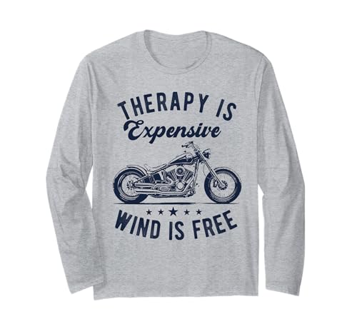 Therapie ist teuer Wind ist kostenlos Motorradfahrer Herren Papa Langarmshirt von Funny Motorcycle Biker Apparel