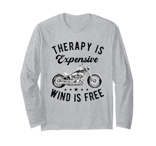 Therapie ist teuer Wind ist kostenlos Motorradfahrer Herren Papa Langarmshirt von Funny Motorcycle Biker Apparel