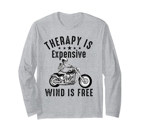 Therapie ist teuer Wind ist kostenlos Motorradfahrer Herren Papa Langarmshirt von Funny Motorcycle Biker Apparel
