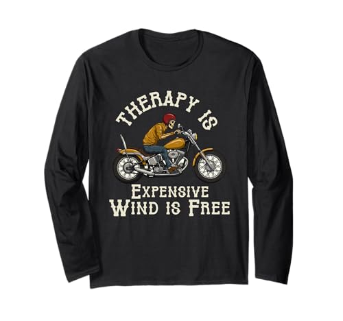 Therapie ist teuer Wind ist kostenlos Motorradfahrer Herren Papa Langarmshirt von Funny Motorcycle Biker Apparel