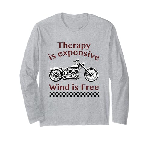 Therapie ist teuer Wind ist kostenlos Motorradfahrer Herren Papa Langarmshirt von Funny Motorcycle Biker Apparel