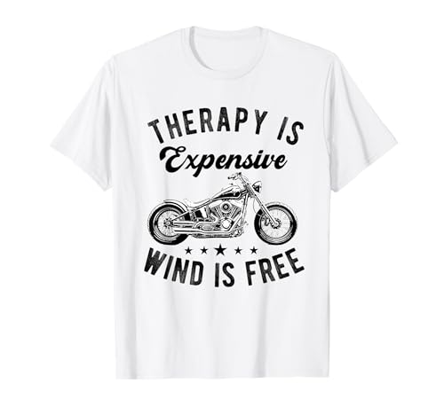 Therapie ist teuer Wind ist kostenlos Motorradfahrer Herren Papa T-Shirt von Funny Motorcycle Biker Apparel