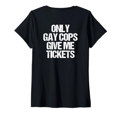 Damen Only Gay Cops Give Me Tickets (Backprint) - Biker Motorcycle T-Shirt mit V-Ausschnitt von Funny Motorcycle Sayings & Funny Biker Designs