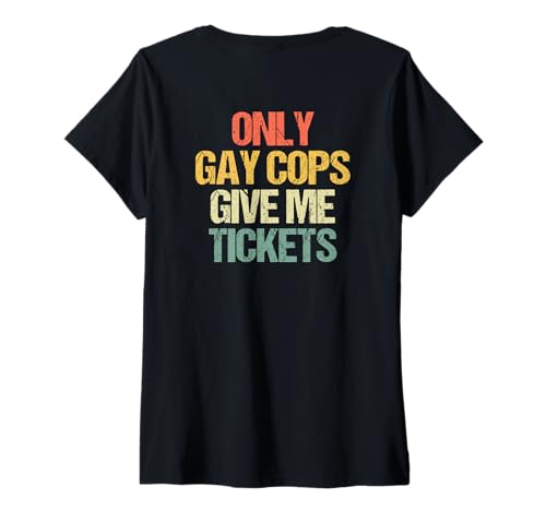 Damen Only Gay Cops Give Me Tickets (Backprint) - Biker Motorcycle T-Shirt mit V-Ausschnitt von Funny Motorcycle Sayings & Funny Biker Designs
