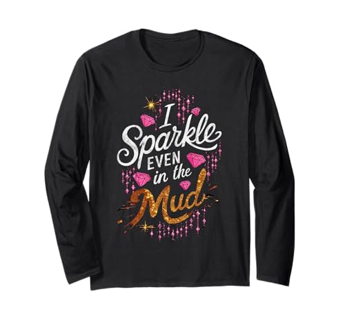 Frau I Sparkle Even in Mud Run Team Princess Girls Mudding Langarmshirt Frau I Sparkle Even in Mud Run Team Princess Girls Mudding Langarmshirt von Funny Mud Run Mudding Running Mudder Race Kids ATV
