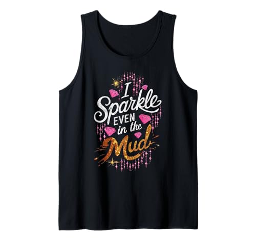 Frau I Sparkle Even in Mud Run Team Princess Girls Mudding Tank Top von Funny Mud Run Mudding Running Mudder Race Kids ATV