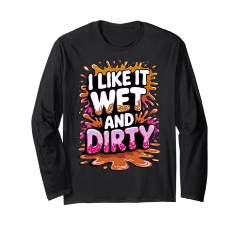 Women I Like It Wet And Dirty Mud Run Mudding Running Muddy Langarmshirt von Funny Mud Run Mudding Running Mudder Race Kids ATV