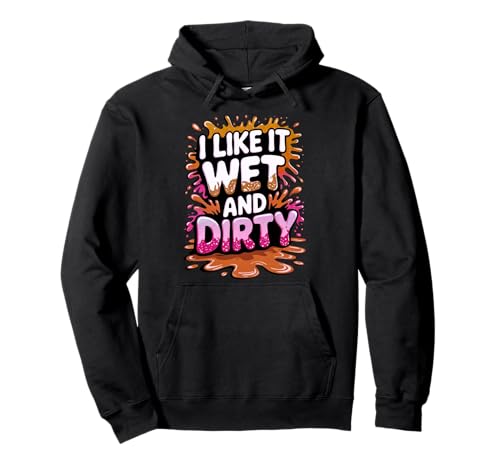 Women I Like It Wet And Dirty Mud Run Mudding Running Muddy Pullover Hoodie von Funny Mud Run Mudding Running Mudder Race Kids ATV
