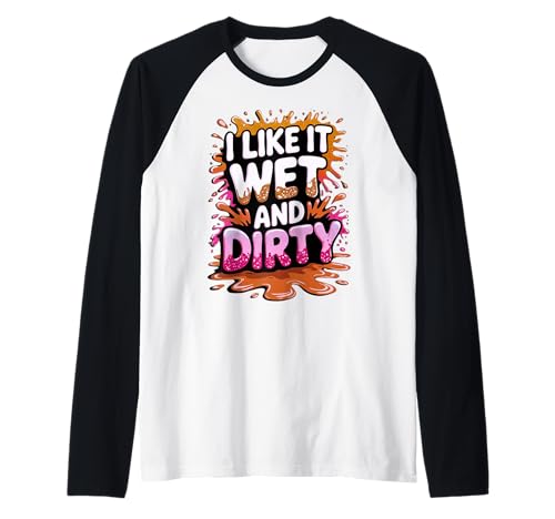 Women I Like It Wet And Dirty Mud Run Mudding Running Muddy Raglan von Funny Mud Run Mudding Running Mudder Race Kids ATV