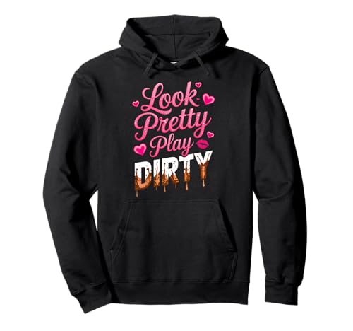 Frauen Look Pretty Play Dirty Mud Run Mudder Running Mudding Pullover Hoodie Frauen Look Pretty Play Dirty Mud Run Mudder Running Mudding Pullover Hoodie von Funny Mud Run Princess I Sparkle Even in Mud Team