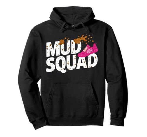 Frauen Mud Run Squad Mädchen Muddy Mudding Running Team ATV Pullover Hoodie von Funny Mud Run Princess I Sparkle Even in Mud Team