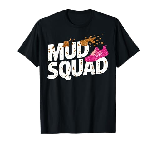 Frauen Mud Run Squad Mädchen Muddy Mudding Running Team ATV T-Shirt Frauen Mud Run Squad Mädchen Muddy Mudding Running Team ATV T-Shirt von Funny Mud Run Princess I Sparkle Even in Mud Team