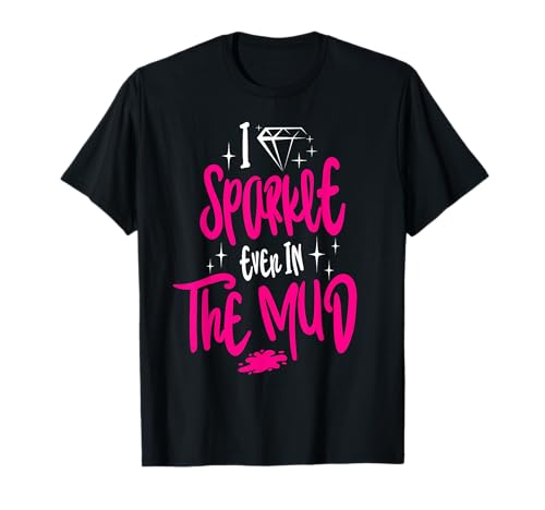 Süß, ich glitzere sogar im Schlamm Run Mudder Princess Runner für Mädchen T-Shirt Süß, ich glitzere sogar im Schlamm Run Mudder Princess Runner für Mädchen T-Shirt von Funny Mud Run Team ATV Mudding Running Race Kids