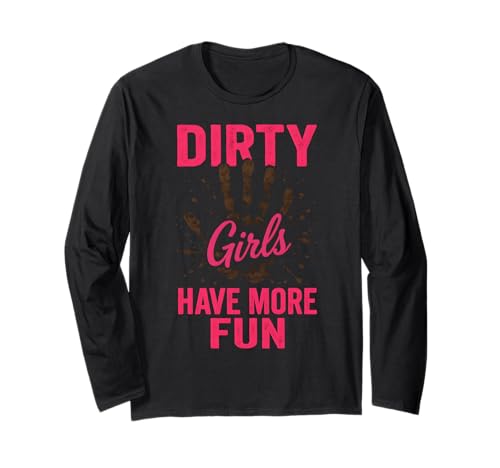 Dreckige Mädchen haben mehr Spaß Langarmshirt von Funny Mud Running & Mud Squad Team Apparel Gifts