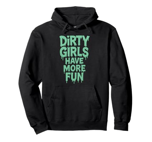 Dreckige Mädchen haben mehr Spaß Pullover Hoodie von Funny Mud Running & Mud Squad Team Apparel Gifts