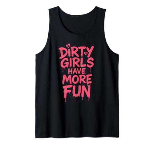 Dreckige Mädchen haben mehr Spaß Tank Top von Funny Mud Running & Mud Squad Team Apparel Gifts