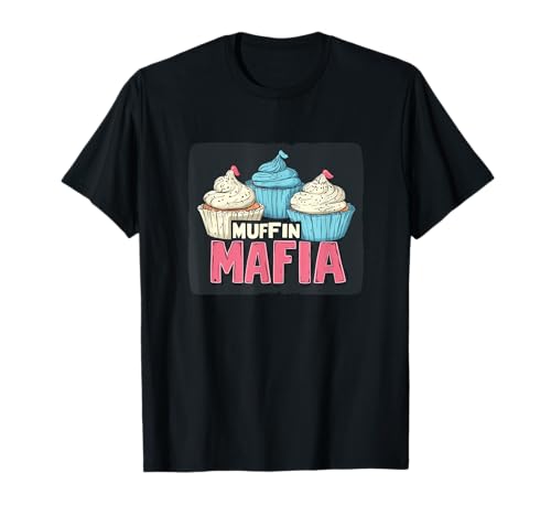 Schöne Muffin-Mafia-Rede für Erwachsene und Kinder T-Shirt Schöne Muffin-Mafia-Rede für Erwachsene und Kinder T-Shirt von Funny Muffin
