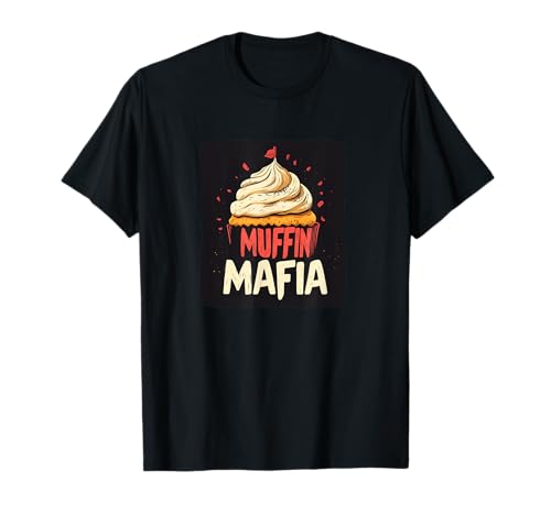 Schöne Muffin-Mafia-Rede für Jungen und Mädchen T-Shirt Schöne Muffin-Mafia-Rede für Jungen und Mädchen T-Shirt von Funny Muffin