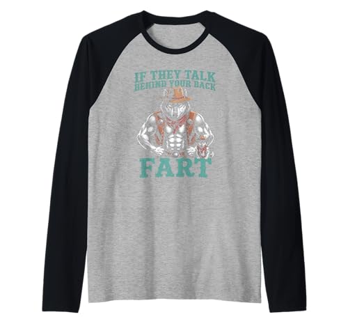 Sarkastischer Cowboy-Wolf SAGT If They Talk Furz Frauen Männer Raglan von Funny Muscle Animal Western Joke Meme Sarcastic