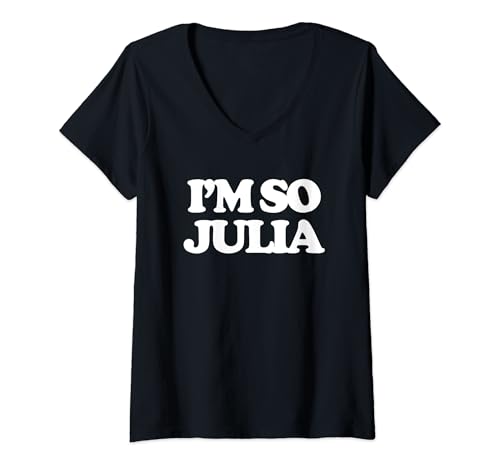 Damen I'm So Julia lustiger Spruch sarkastische Neuheit Niedliche Coole Musik T-Shirt mit V-Ausschnitt Damen I'm So Julia lustiger Spruch sarkastische Neuheit Niedliche Coole Musik T-Shirt mit V-Ausschnitt von Funny Music Sayings & Funny Music Designs
