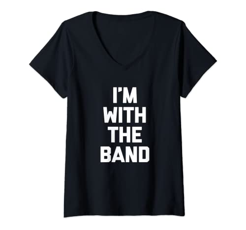 Damen I'm With The Band T-Shirt Lustig Spruch Cool Musik Musiker T-Shirt mit V-Ausschnitt Damen I'm With The Band T-Shirt Lustig Spruch Cool Musik Musiker T-Shirt mit V-Ausschnitt von Funny Music Shirt & Funny Music T-Shirts