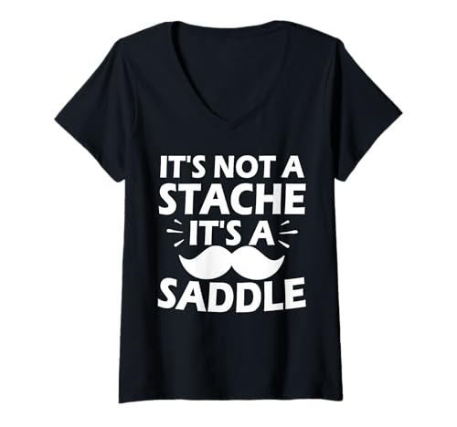 Damen It's Not A Stache It's A Saddle Lustiger Schnurrbart Männer Spruch T-Shirt mit V-Ausschnitt von Funny Mustache Men Saying Design
